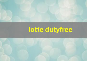 lotte dutyfree